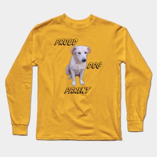 Proud dog parent Long Sleeve T-Shirt